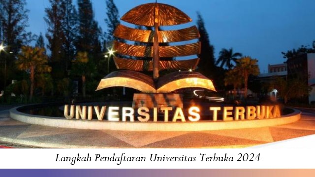 Langkah Pendaftaran Universitas Terbuka 2024